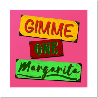 Gimme One Margarita Posters and Art